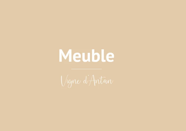 Meuble (Vigne d'Antan)